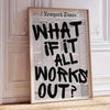 WHAT IF IT WORKS - ART